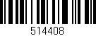 Código de barras (EAN, GTIN, SKU, ISBN): '514408'