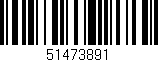 Código de barras (EAN, GTIN, SKU, ISBN): '51473891'