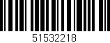 Código de barras (EAN, GTIN, SKU, ISBN): '51532218'