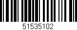 Código de barras (EAN, GTIN, SKU, ISBN): '51535102'
