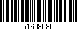 Código de barras (EAN, GTIN, SKU, ISBN): '51608080'