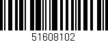 Código de barras (EAN, GTIN, SKU, ISBN): '51608102'