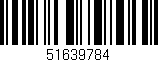 Código de barras (EAN, GTIN, SKU, ISBN): '51639784'