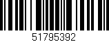 Código de barras (EAN, GTIN, SKU, ISBN): '51795392'
