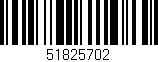 Código de barras (EAN, GTIN, SKU, ISBN): '51825702'