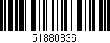 Código de barras (EAN, GTIN, SKU, ISBN): '51880836'