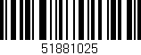 Código de barras (EAN, GTIN, SKU, ISBN): '51881025'