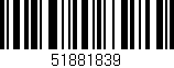Código de barras (EAN, GTIN, SKU, ISBN): '51881839'
