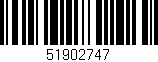 Código de barras (EAN, GTIN, SKU, ISBN): '51902747'