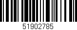 Código de barras (EAN, GTIN, SKU, ISBN): '51902785'