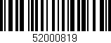 Código de barras (EAN, GTIN, SKU, ISBN): '52000819'