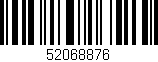 Código de barras (EAN, GTIN, SKU, ISBN): '52068876'