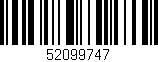 Código de barras (EAN, GTIN, SKU, ISBN): '52099747'