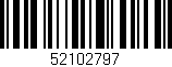 Código de barras (EAN, GTIN, SKU, ISBN): '52102797'