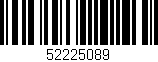 Código de barras (EAN, GTIN, SKU, ISBN): '52225089'