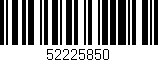 Código de barras (EAN, GTIN, SKU, ISBN): '52225850'
