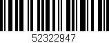 Código de barras (EAN, GTIN, SKU, ISBN): '52322947'