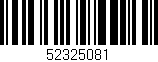 Código de barras (EAN, GTIN, SKU, ISBN): '52325081'