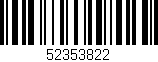 Código de barras (EAN, GTIN, SKU, ISBN): '52353822'