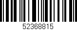 Código de barras (EAN, GTIN, SKU, ISBN): '52368815'