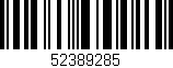 Código de barras (EAN, GTIN, SKU, ISBN): '52389285'