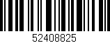 Código de barras (EAN, GTIN, SKU, ISBN): '52408825'