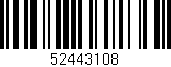 Código de barras (EAN, GTIN, SKU, ISBN): '52443108'