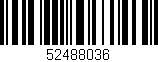 Código de barras (EAN, GTIN, SKU, ISBN): '52488036'