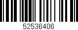 Código de barras (EAN, GTIN, SKU, ISBN): '52536406'