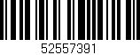 Código de barras (EAN, GTIN, SKU, ISBN): '52557391'