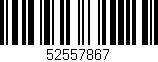 Código de barras (EAN, GTIN, SKU, ISBN): '52557867'