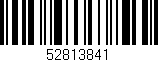 Código de barras (EAN, GTIN, SKU, ISBN): '52813841'