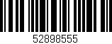 Código de barras (EAN, GTIN, SKU, ISBN): '52898555'
