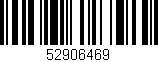 Código de barras (EAN, GTIN, SKU, ISBN): '52906469'