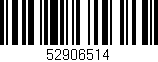 Código de barras (EAN, GTIN, SKU, ISBN): '52906514'