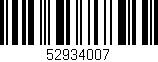 Código de barras (EAN, GTIN, SKU, ISBN): '52934007'