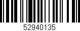 Código de barras (EAN, GTIN, SKU, ISBN): '52940135'