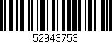 Código de barras (EAN, GTIN, SKU, ISBN): '52943753'