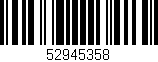 Código de barras (EAN, GTIN, SKU, ISBN): '52945358'