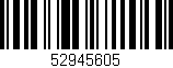 Código de barras (EAN, GTIN, SKU, ISBN): '52945605'
