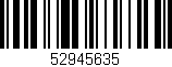 Código de barras (EAN, GTIN, SKU, ISBN): '52945635'