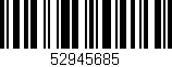 Código de barras (EAN, GTIN, SKU, ISBN): '52945685'