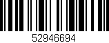 Código de barras (EAN, GTIN, SKU, ISBN): '52946694'