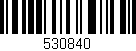 Código de barras (EAN, GTIN, SKU, ISBN): '530840'