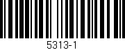 Código de barras (EAN, GTIN, SKU, ISBN): '5313-1'