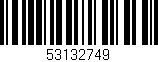 Código de barras (EAN, GTIN, SKU, ISBN): '53132749'