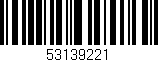 Código de barras (EAN, GTIN, SKU, ISBN): '53139221'