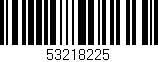 Código de barras (EAN, GTIN, SKU, ISBN): '53218225'