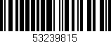 Código de barras (EAN, GTIN, SKU, ISBN): '53239815'