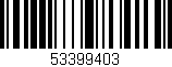 Código de barras (EAN, GTIN, SKU, ISBN): '53399403'